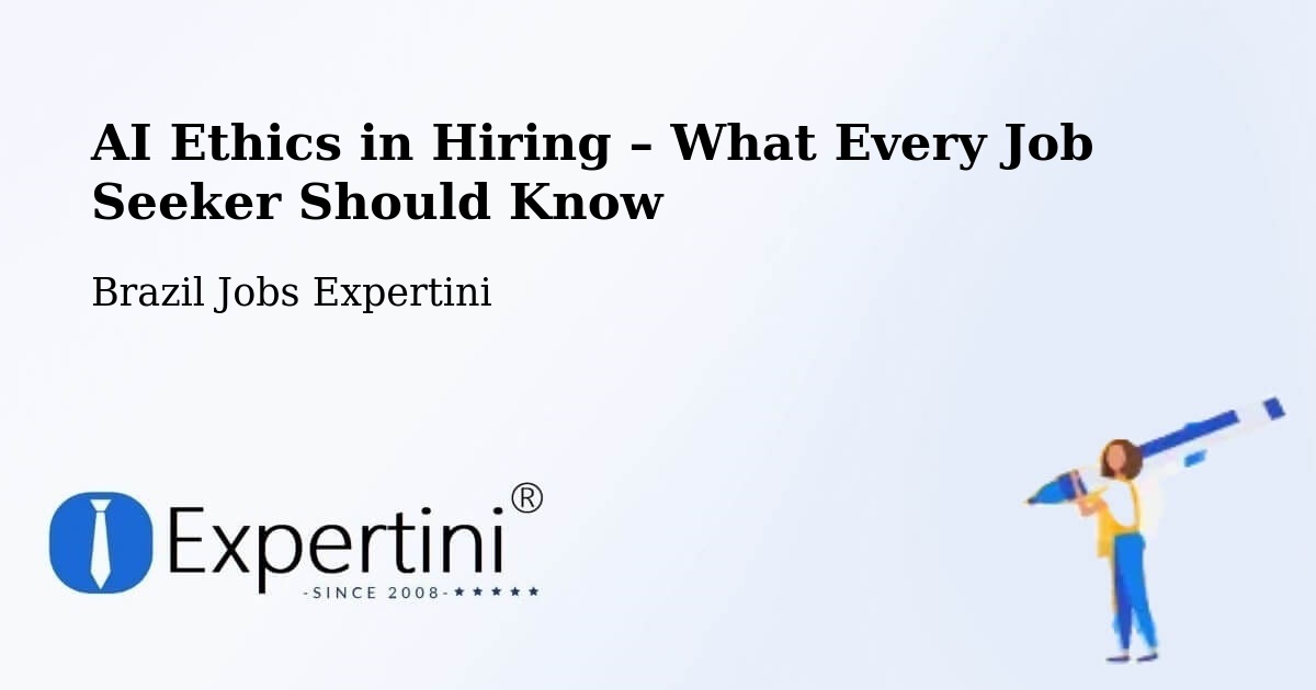 AI Ethics in Recruitment & Hiring – Teresina - Teresina, Brazil Jobs Expertini