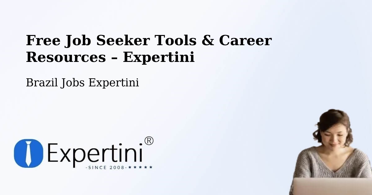 Free Job Seeker Tools & Career Resources – Teresina - Teresina, Brazil Jobs Expertini
