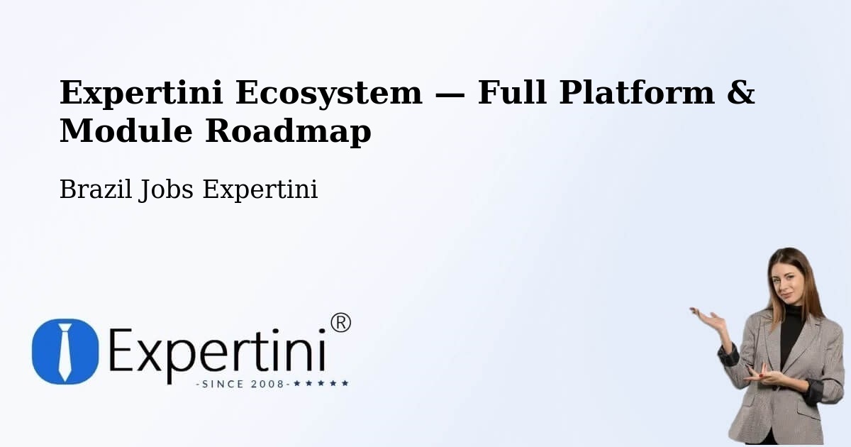 Expertini Ecosystem — Full Platform & Module Roadmap – Teresina